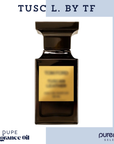 Tusc L. By TF Dupe Fragrance Oil