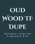 Oud Wood TF Dupe Fragrance Oil