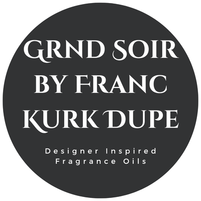 Grnd Soir by Franc Kurk Dupe Fragrance Oil