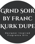Grnd Soir by Franc Kurk Dupe Fragrance Oil